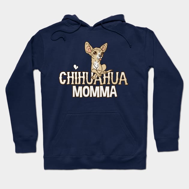 Chihuahua Momma Hoodie by JPednaud